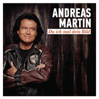 Andreas Martin - Du ich mal dein Bild
