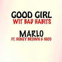 Honey Brown - Good Girl Wit Bad Habits (feat. Honey Brown & Nico)