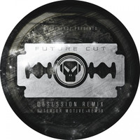 Future Cut - Obsession (Ulterior Motive Remix)