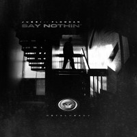 Jubei - Say Nothin (Explicit)