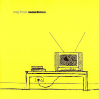 Craig Fraser - Sometimes