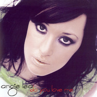 Do You Love Me - Angie Lea