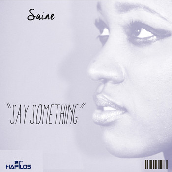 Saine - Say Something - Single