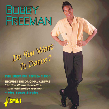 Bobby Freeman - Do You Want to Dance - The Best of 1956 - 1961