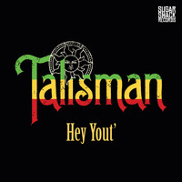 Talisman - Hey Yout'