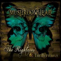 Mushroomhead - The Righteous & The Butterfly