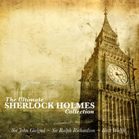 Sir John Gielgud - The Ultimate Sherlock Holmes Collection