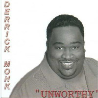 Derrick Monk - Unworthy