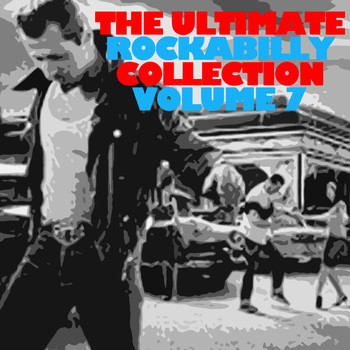 Various Artists - The Ultimate Rockabilly Collection, Vol. 7