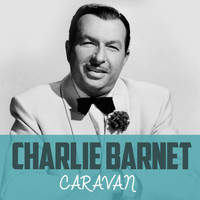 Charlie Barnet - Caravan