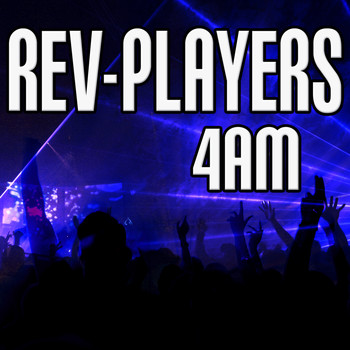 Rev-Players - 4AM
