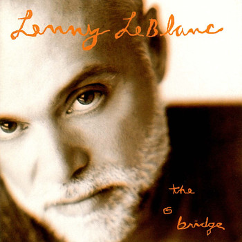 Lenny LeBlanc - The Bridge