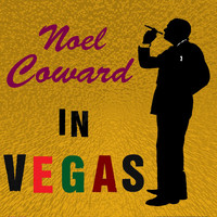 Noel Coward - Noel Coward In Vegas