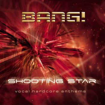 Bang! - Shooting Star (Vocal Hardcore Anthems)