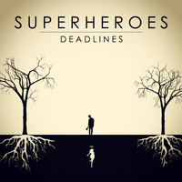 Superheroes - Deadlines (Explicit)