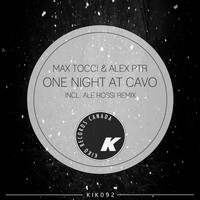Max Tocci & Alex PTR - One Night at Cavo