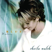Sheila Walsh - Blue Waters
