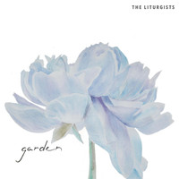 The Liturgists - Garden