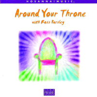 Ross Parsley - Around Your Throne