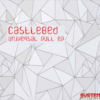 Castlebed - Universal Pull EP