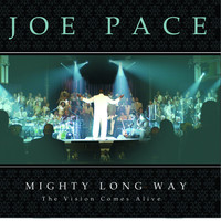 Joe Pace - Mighty Long Way