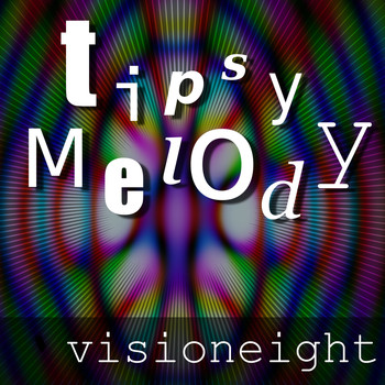 Visioneight - Tipsy Melody