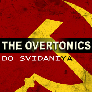 The Overtonics - Do Svidaniya