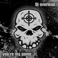 Dj Overlead - You're My Game