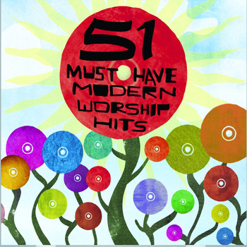 Various Artists - 51 Must Have Modern Worship Hits