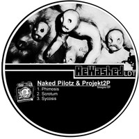 Naked Pilotz & Projekt2p - Smegma Ep