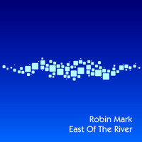 Robin Mark - East of the River