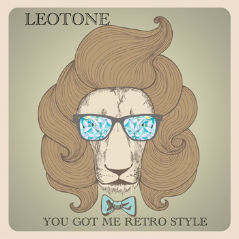 Leotone - You Got Me Retro Style