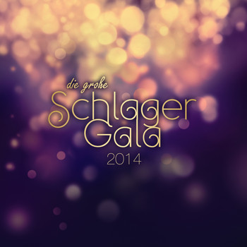 Various Artists - Die große Schlager Gala 2014