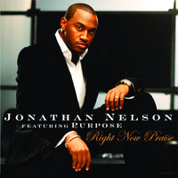 Jonathan Nelson - Right Now Praise