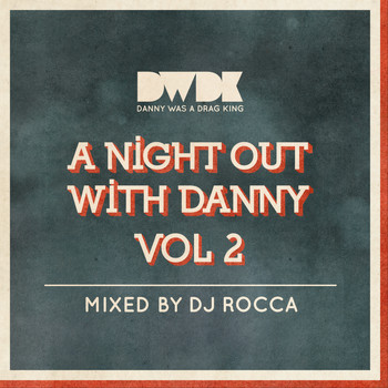 DJ Rocca - A Night Out With Danny Vol 2
