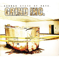 Grind Inc. - Sudden State of Hate (Explicit)