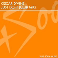 Oscar D'vine - Just Do It