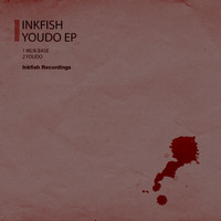 Inkfish - Youdo