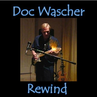 Doc Wascher - Rewind - Single