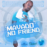 Mavado - No Friend - Single