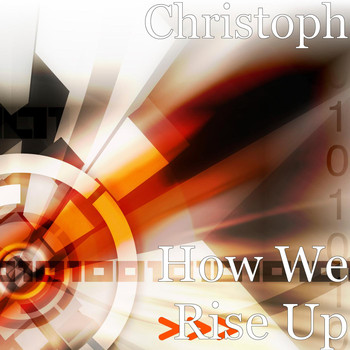 Christoph - How We Rise Up