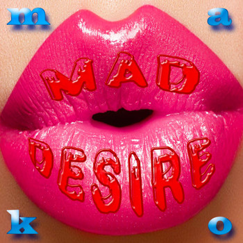 Mako - Mad Desire
