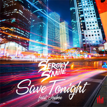 Sergey Smile - Save Tonight