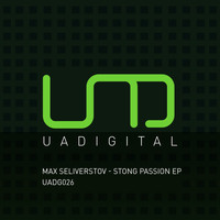 Max Seliverstov - Strong Passion EP