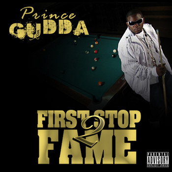 Prince Gudda - First Stop To Fame