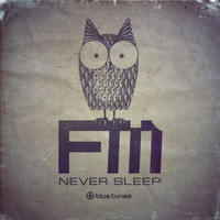 FM - Never Sleep