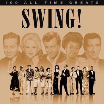 Various Artists - Swing! - 100 All Time Greats