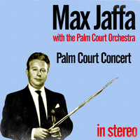 Max Jaffa - Palm Court Concert