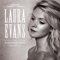 Laura Evans - Remember When