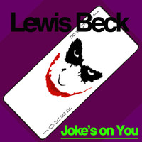 Lewis Beck - Joke's on You